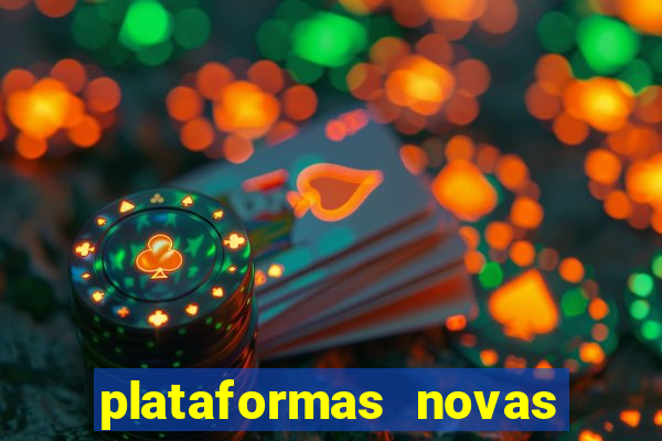 plataformas novas do tigrinho