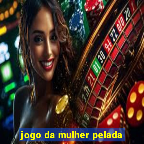 jogo da mulher pelada