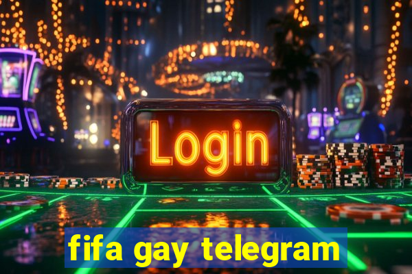 fifa gay telegram