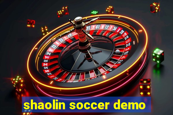 shaolin soccer demo