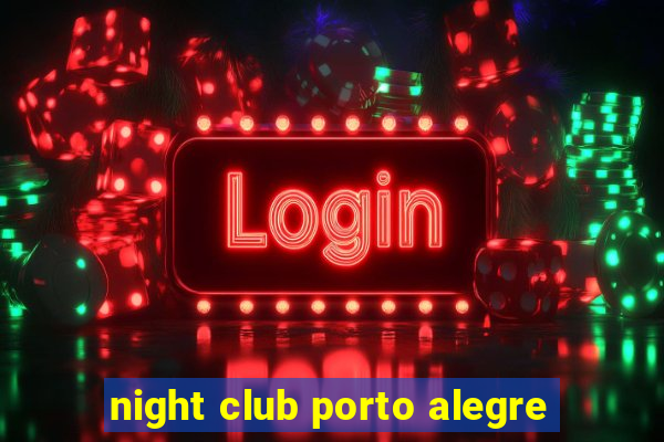 night club porto alegre