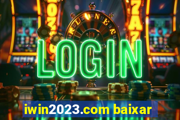 iwin2023.com baixar