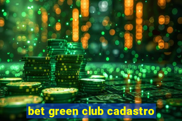 bet green club cadastro