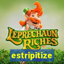 estripitize