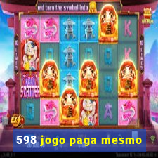 598 jogo paga mesmo