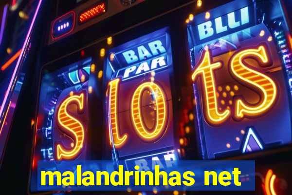 malandrinhas net