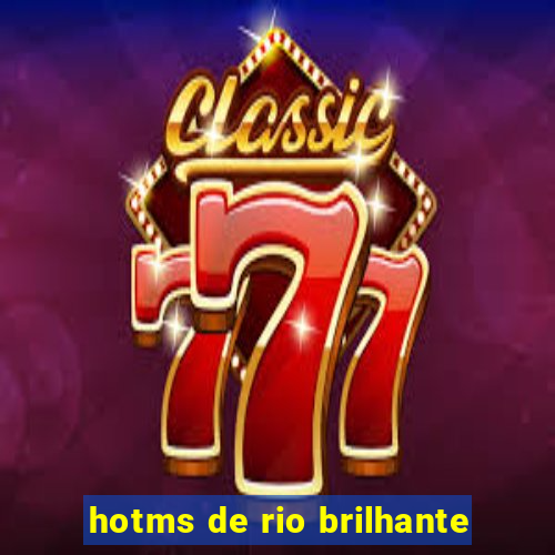 hotms de rio brilhante