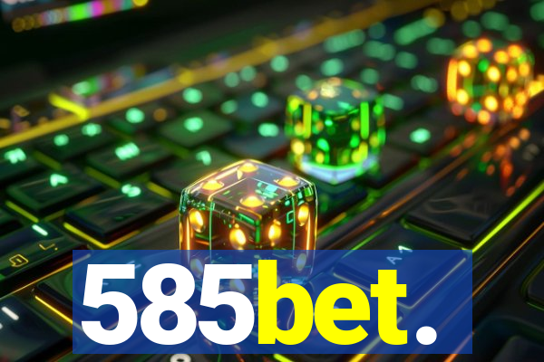 585bet.