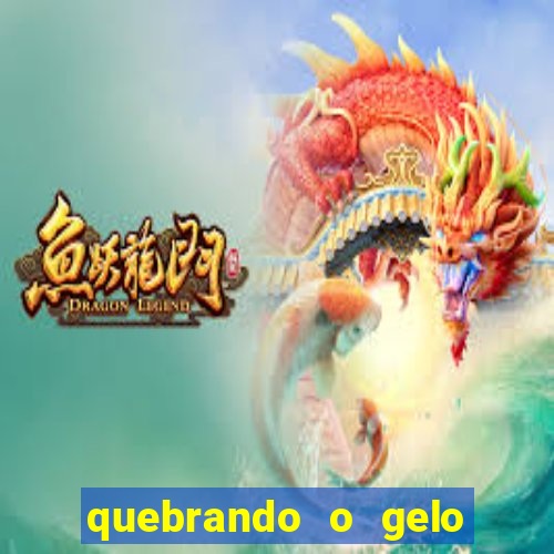 quebrando o gelo ler online