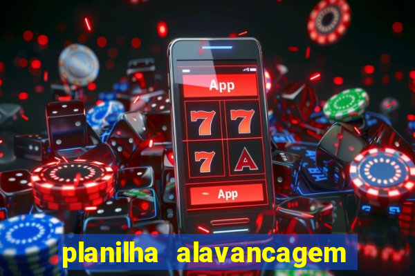 planilha alavancagem de banca