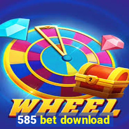 585 bet download