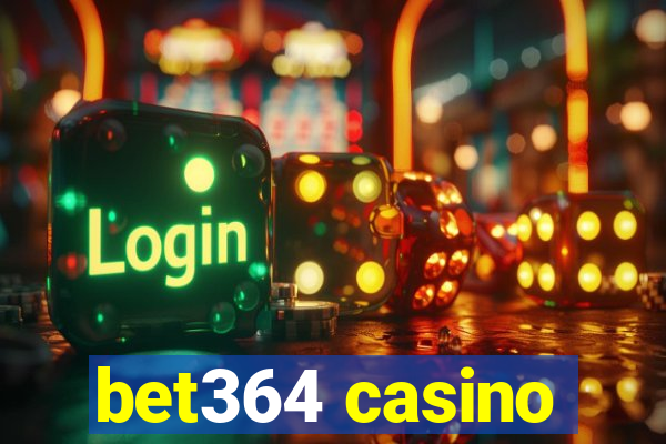 bet364 casino