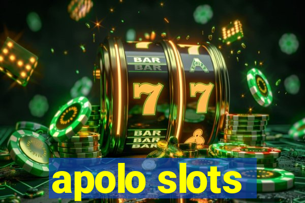 apolo slots