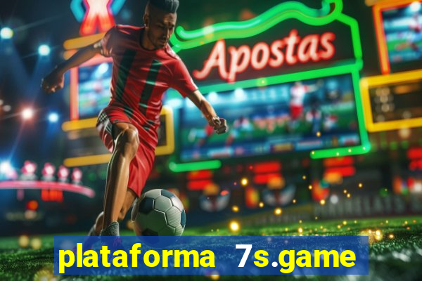 plataforma 7s.game paga mesmo