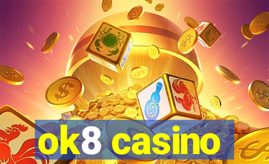 ok8 casino