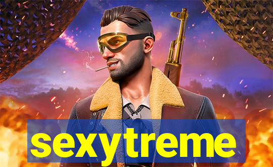 sexytreme