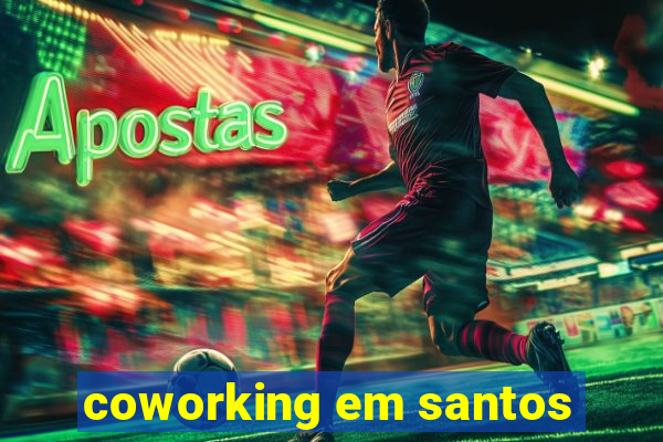 coworking em santos