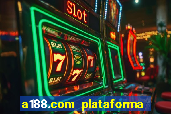 a188.com plataforma de jogos