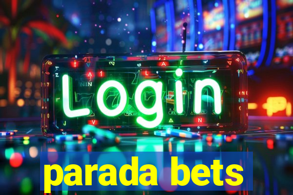 parada bets