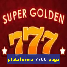 plataforma 7700 paga