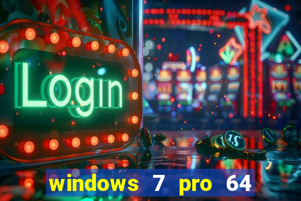 windows 7 pro 64 bits iso