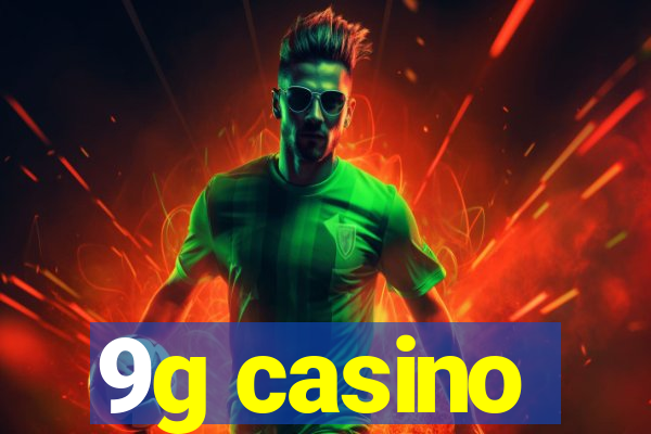 9g casino