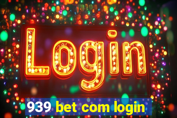 939 bet com login