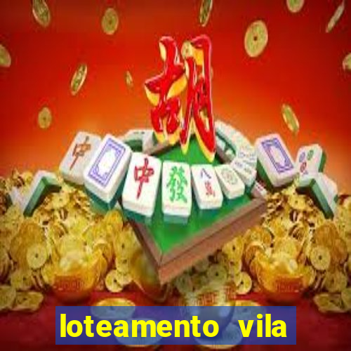 loteamento vila nova carpina