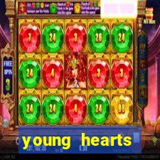 young hearts assistir 2024