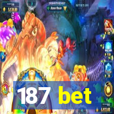 187 bet