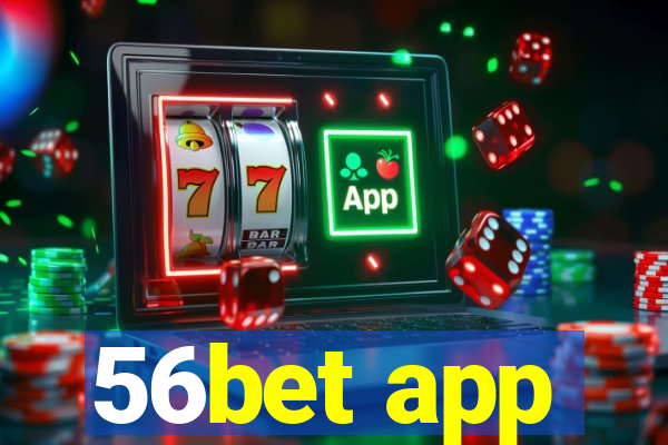 56bet app