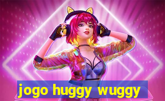 jogo huggy wuggy