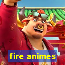 fire animes