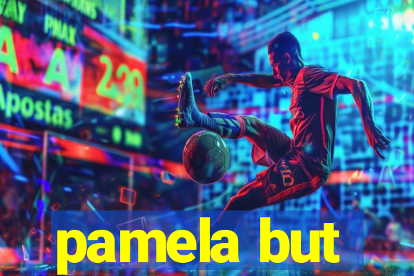 pamela but