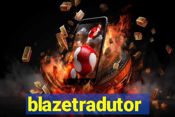 blazetradutor