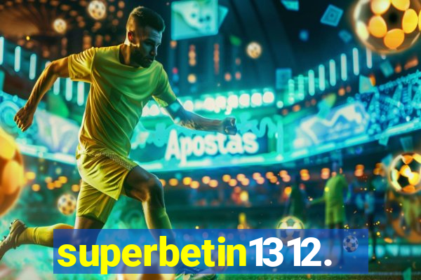 superbetin1312.com