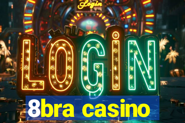 8bra casino