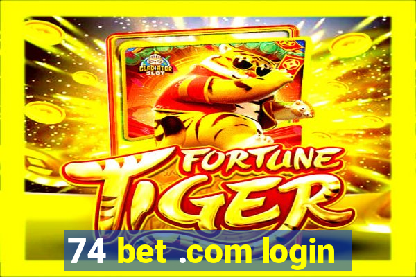 74 bet .com login