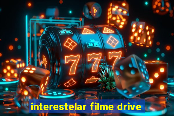 interestelar filme drive