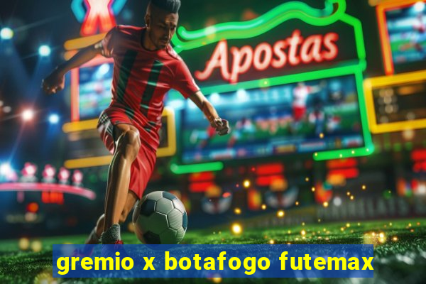 gremio x botafogo futemax