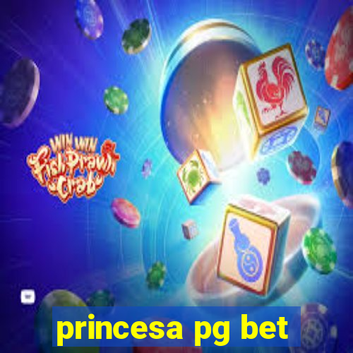 princesa pg bet