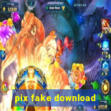 pix fake download