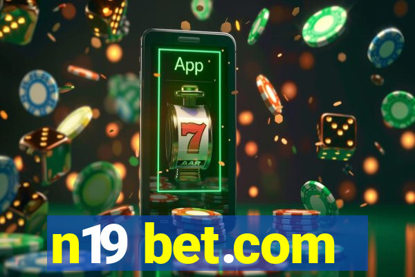 n19 bet.com