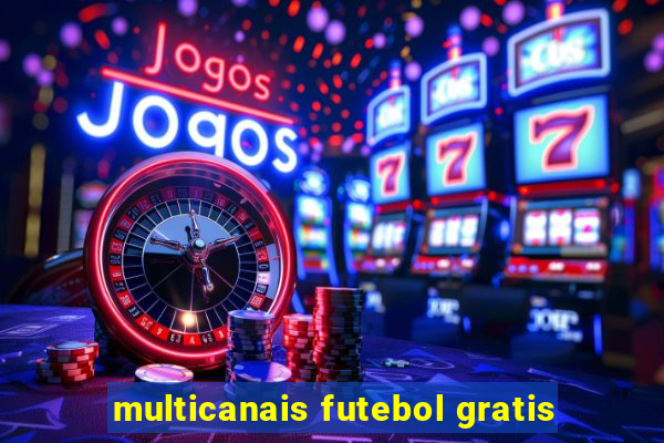 multicanais futebol gratis