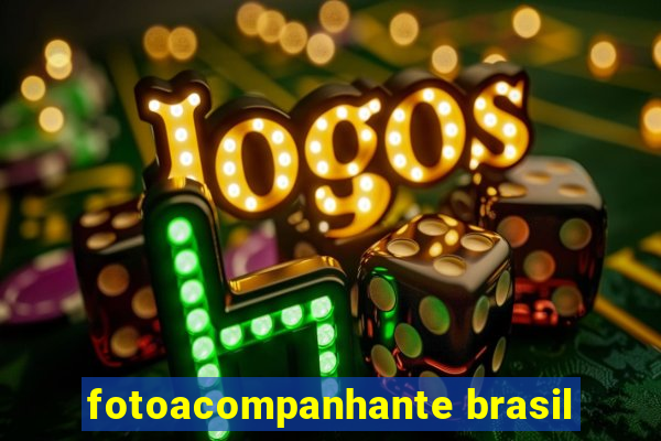 fotoacompanhante brasil