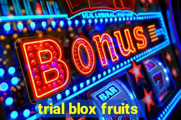 trial blox fruits