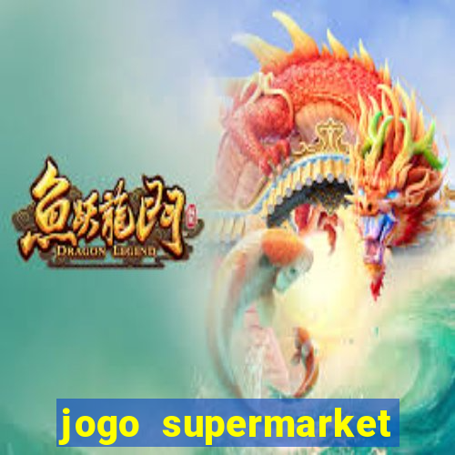 jogo supermarket spree demo