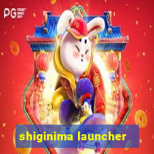 shiginima launcher