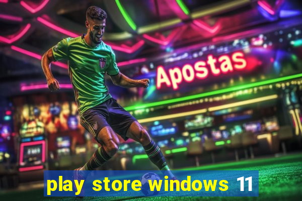 play store windows 11