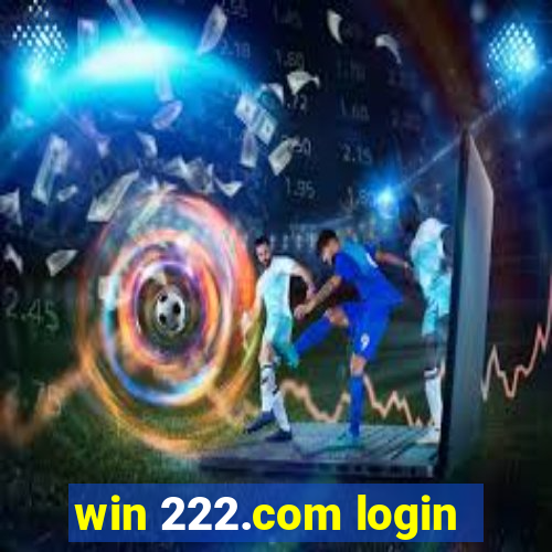 win 222.com login